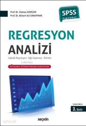 Regresyon Analizi; Lojistik Regresyon – Eğri Uydurma – Tahmin - 1