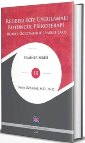 Rehberlikte Uygulamalı Bütüncül Psikoterapi Rehber Öğretmenliğe Farklı Bakış - 1