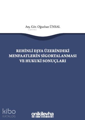 Rehinli Eşya Üzerindeki Menfaatlerin Sigortalanması ve Hukuki Sonuçları - 1