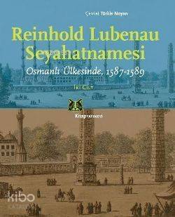 Reinhold Lubenau Seyahatnamesi - 1