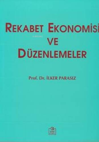 Rekabet Ekonomisi ve Düzenlemeler - 1