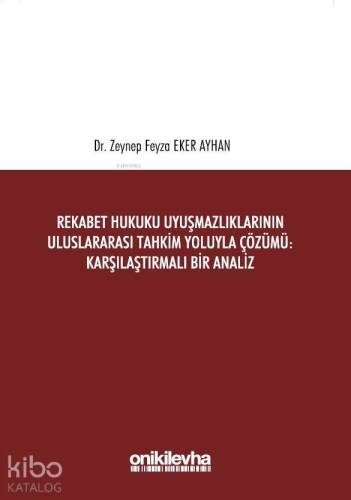 Rekabet Hukuku Uyuşmazlıklarının Uluslararası Tahkim Yoluyla Çözümü - 1