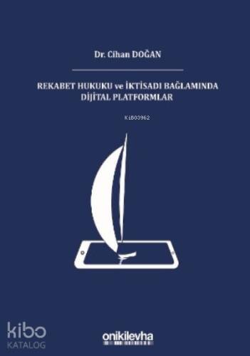 Rekabet Hukuku Ve İktisadı Bağlamında Dijital Platformlar - 1