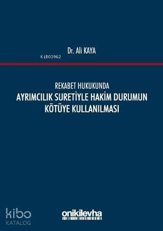 Rekabet Hukukunda Ayrımcılık Suretiyle Hakim Durumun Kötüye Kullanılması - 1