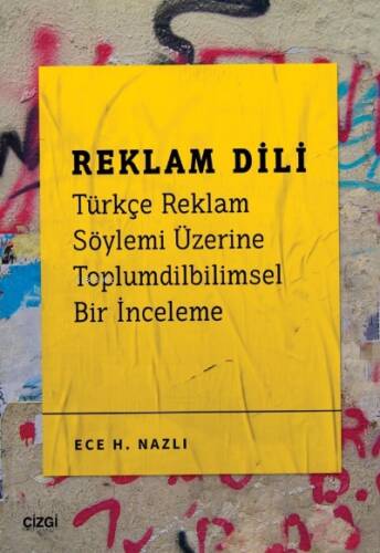 Reklam Dili - Türkçe Reklam Söylemi Üzerine Toplumdilbilimsel Bir İnceleme - 1