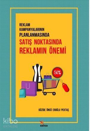 Reklam Kampanyalarının Planlanmasında Satış Noktasında Reklamın Önemi - 1