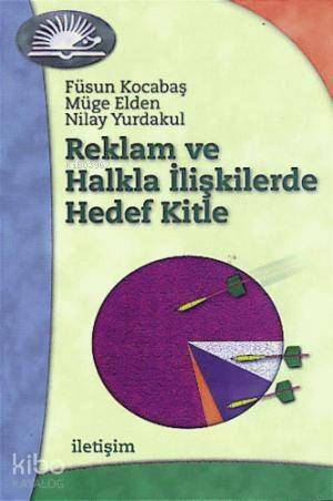 Reklam ve Halkla İlişkilerde Hedef Kitle - 1