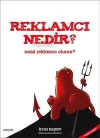 Reklamcı Nedir ? Nasıl Reklamcı Olunur ? - 1