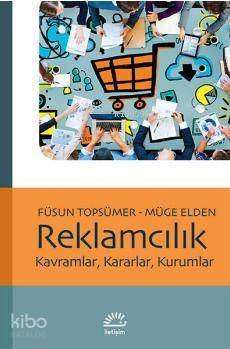 Reklamcılık Kavramlar, Kararlar, Kurumlar - 1