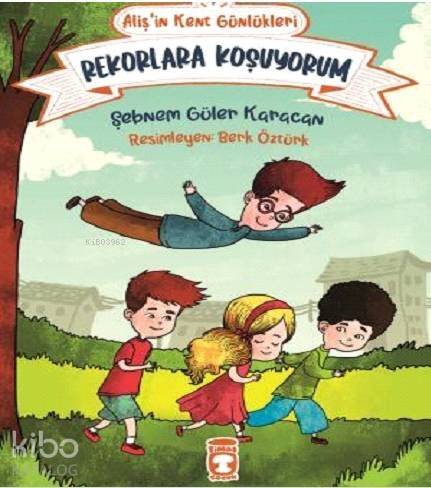 Rekorlara Koşuyorum - Alişin Kent Günlükleri 3 - 1