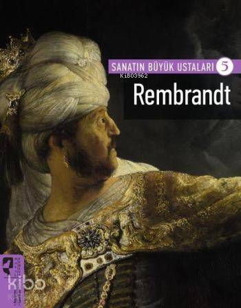 Rembrandt; Sanatın Büyük Ustaları - 5 - 1