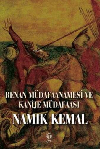 Renan Müdafaanamesi ve Kanije Müdafaası - 1