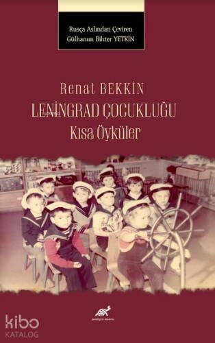 Renat Bekkin Leningrad Çocukluğu Kısa Öyküler - 1