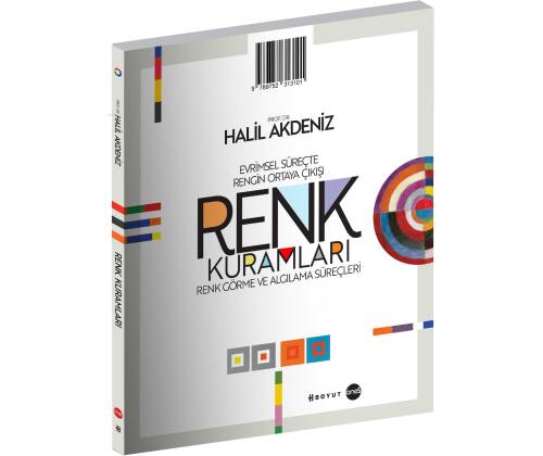 Renk Kuramları;Evrimsel Süreçte Rengin Ortaya Çıkışı, Renk Görme Ve Algılama Süreçleri - 1