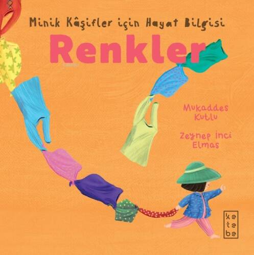 Renkler - Minik Kâşifler için Hayat Bilgisi - 1