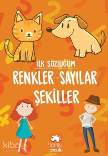 Renkler Sayılar Şekiller - İlk Sözlüğüm - 1