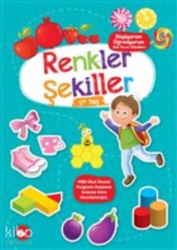 Renkler Şekiller 5+ Yaş - Büyüyorum Öğreniyorum Okul Öncesi Etkinlikleri - 1