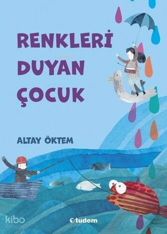 Renkleri Duyan Çocuk - 1