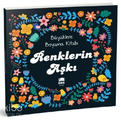 Renklerin Aşkı;Büyüklere Boyama Kitabı - 1