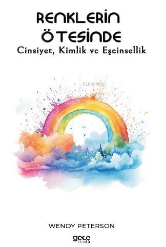 Renklerin Ötesinde;Cinsiyet, Kimlik ve Eşcinsellik - 1