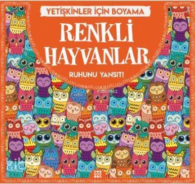 Renkli Hayvanlar - Yetişkinler İçin Boyama; Ruhunu Yansıt! - 1