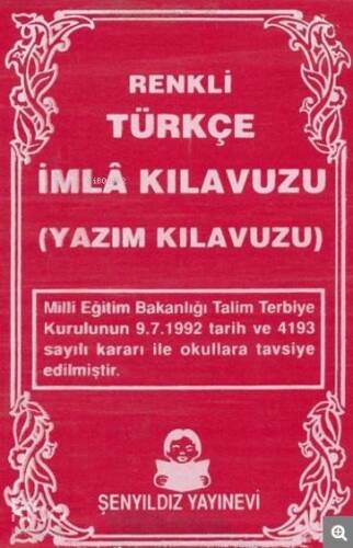 Renkli Türkçe İmla Kılavuzu; Yazım Kılavuzu - 1