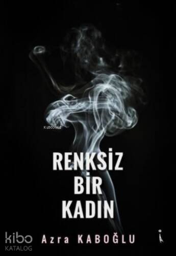 Renksiz Bir Kadın - 1