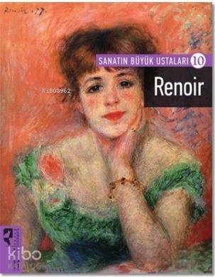 Renoir; Sanatın Büyük Ustaları 10 - 1