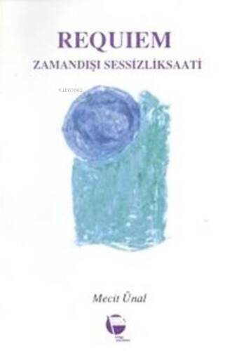 Requiem-Zamandışı Sessizlik Saati - 1