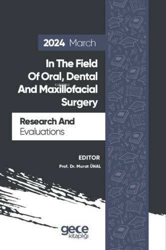 Research And Evaluations İn The Field Of Oral, Dental And Maxillofacial Surgery - 2024 March - 1