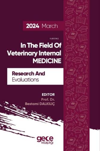 Research And Evaluations İn The Field Of Veterinary İnternal Medicine - 2024 March - 1