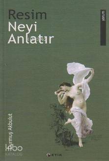 Resim Neyi Anlatır - 1