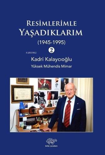 Resimlerimle Yaşadıklarım 2-1945 1995 - 1