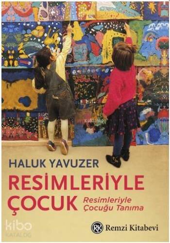 Resimleriyle Çocuk; Resimleriyle Çocuğu Tanıma - 1