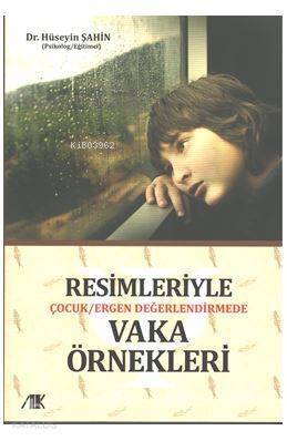 Resimleriyle Çocuk/Ergen Gelişiminde Vaka Örnekleri - 1