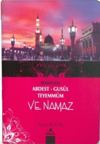 Resimlerle Abdest Gusül Teyemmüm ve Namaz - 1