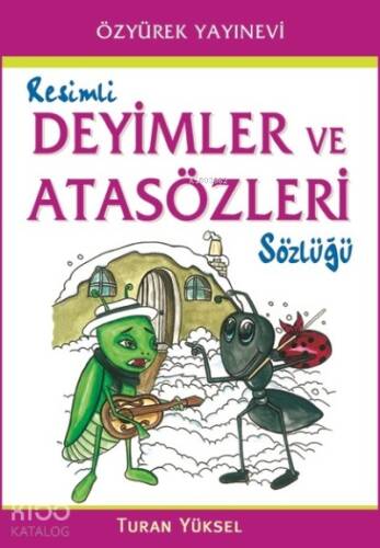 Resimli Deyimler ve Atasözleri Sözlüğü - 1