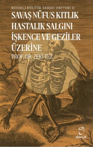 Resimli Kültür Tarihi Defteri II;Savaş Nüfus Kıtlık Hastalık Salgını İşkence ve Geziler Üzerine - 1