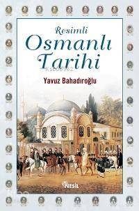 Resimli Osmanlı Tarihi (Ciltli) - 1