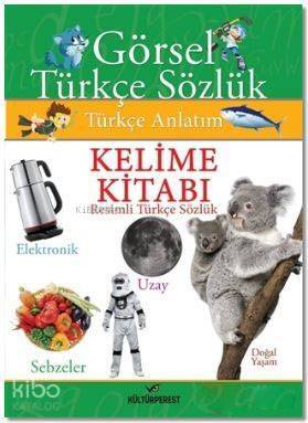 Resimli Türkçe Sözlük; Kelime Kitabı - 1