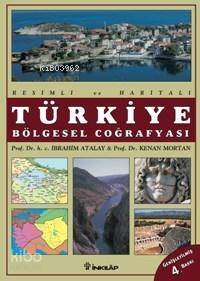 Resimli ve Haritalı| Türkiye Bölgesel Coğrafyası - 1