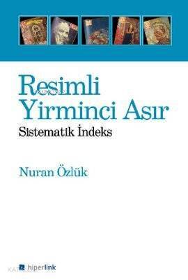 Resimli Yirminci Asır; Sistematik İndeks - 1