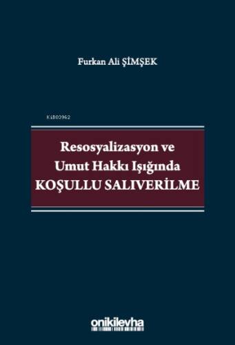 Resosyalizasyon ve Umut Hakkı Işığında Koşullu Salıverilme - 1