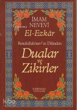 Resullullah(sav)'ın Dilinden Dualar ve Zikirler - 1