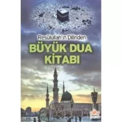 Resulullah’ın Dilinden Büyük Dua Kitabı (Cep Boy) - 1