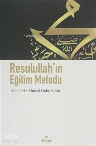 Resulullah'ın Eğitim Metodu - 1