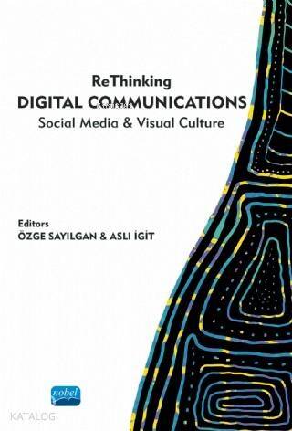 ReThinking Digital Communications Social Media & Visual Culture - 1