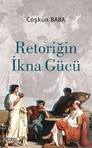 Retoriğin İkna Gücü - 1