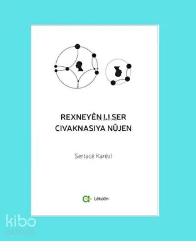 Rexneyên Li Ser Civaknasîya Nûjen - 1