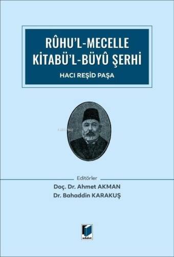 Rûhu’l Mecelle Kitabü’l-Büyû Şerhi - 1